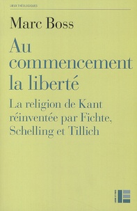 Histoiresdenlire.be Au commencement la liberté - La religion de Kant réinventée par Fichte, Schelling et Tillich Image