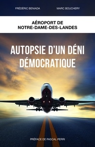 Rechercher et télécharger des ebooks gratuits Autopsie d'un déni démocratique  - Aéroport Notre-Dame-des-Landes (Litterature Francaise) 9791026233664