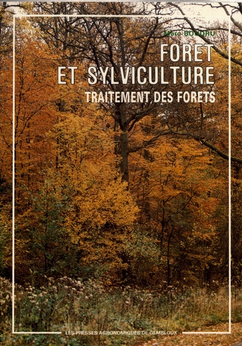 Forêt et sylviculture. Tome 2, Traitement des forêts