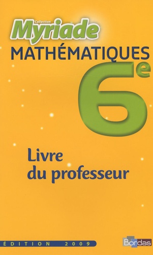 Marc Boullis et Didier Roy - Myriade Mathématiques 6e - Livre du professeur.