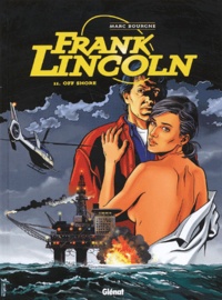 Marc Bourgne - Frank Lincoln Tome 2 : Off shore.
