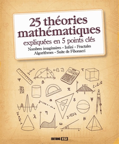 Marc Bousquet - 25 théories mathématiques expliquées en 5 points clés.