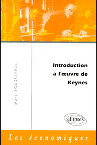Marc Bousseyrol - Introduction A L'Oeuvre De Keynes.