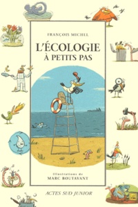 Marc Boutavant et François Michel - L'Ecologie A Petits Pas.