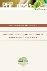 Marc Boutet et Mina Sadiqui - Portraits de professionnalisation en contextes francophones.
