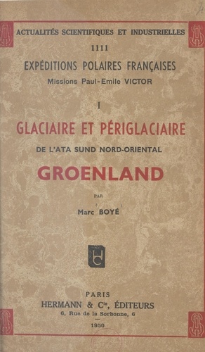 Glaciaire et périglaciaire de l'Ata Sund nord-oriental, Groenland. Exposés publiés sous la direction de la Commission scientifique des expéditions