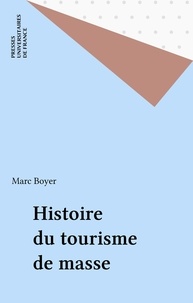 Marc Boyer - Histoire du tourisme.