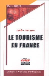 Marc Boyer - Le Tourisme En France. Vade-Mecum.