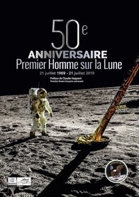 Marc Bradfer et Marie-Ange Sanguy - 50ème anniversaire du premier homme sur la Lune - 1969-2019.