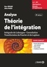 Marc Briane et Gilles Pagès - Analyse - Théorie de l'intégration - Intégrale de Lebesgue ; Convolution ; Transformées de Fourier et de Laplace.