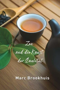Zen und die Kunst der Qualität