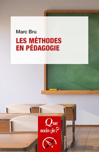Marc Bru - Les méthodes en pédagogie.