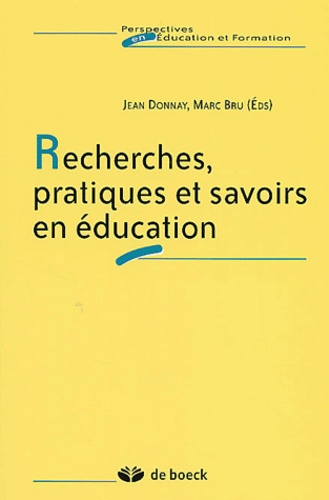 Marc Bru et  Collectif - Recherches, Pratiques Et Savoirs En Education.