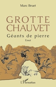 Marc Bruet - Grotte Chauvet - Géants de pierre.
