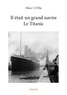Marc C. Villa - Il était un grand navire le titanic.
