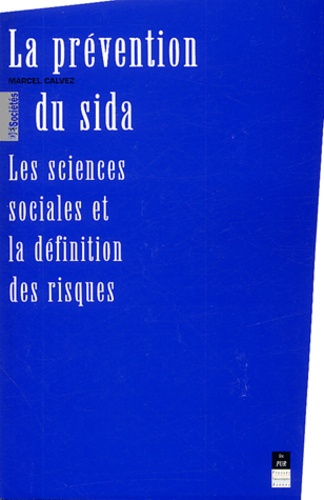 Marc Calvez - La prévention du sida - Les sciences sociales et la définition des risques.