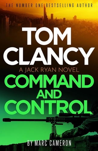 Tom Clancy Command and Control. The tense, superb new Jack Ryan thriller
