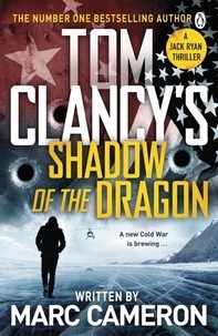 Marc Cameron - Tom Clancy's Shadow of the Dragon.