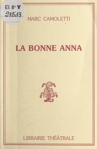 Marc Camoletti - La bonne Anna.