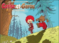 Marc Cantin et  Isabel - Cerise et Garou Tome 2 : Le loup sort du bois.