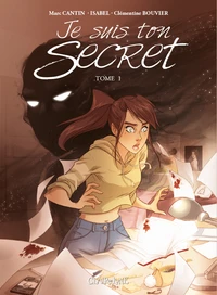 Je suis ton secret Tome 1