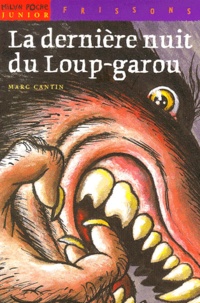 Marc Cantin - La dernière nuit du Loup-garou.