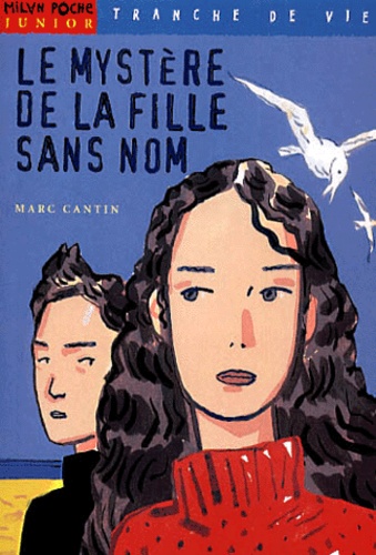 Marc Cantin - Le mystère de la fille sans nom.