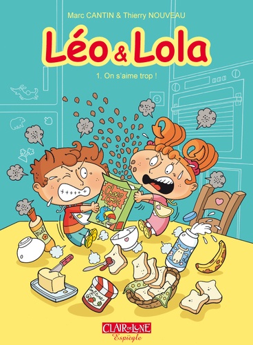 Marc Cantin et  Isabel - Léo et Lola Tome 1 : On s'aime trop.