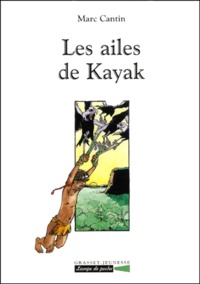 Marc Cantin - Les ailes de Kayak.