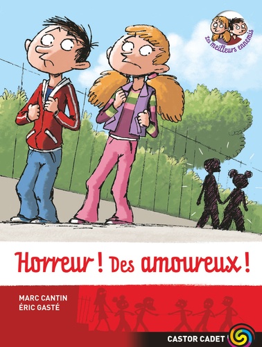Marc Cantin et Eric Gasté - Les meilleurs ennemis Tome 3 : Horreur ! Des amoureux !.