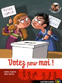 Marc Cantin et Eric Gasté - Les meilleurs ennemis Tome 7 : Votez pour moi !.