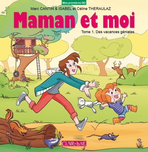 Maman et moi Tome 1 Des vacances géniales