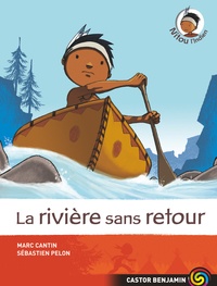 Marc Cantin et Sébastien Pelon - Nitou l'Indien Tome 7 : La rivière sans retour.