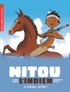 Marc Cantin et Sébastien Pelon - Nitou l'Indien Tome 9 : A cheval, Nitou !.