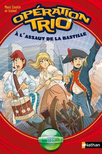 Opération trio Tome 7 A l'assaut de la Bastille