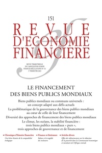 Marc Carney et Jean-Michel Sévérino - Revue d'économie financière N° 151 : Le financement des biens publics mondiaux.