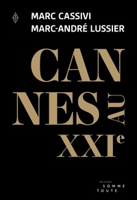 Marc Cassivi et Marc-André Lussier - Cannes au XXIe.