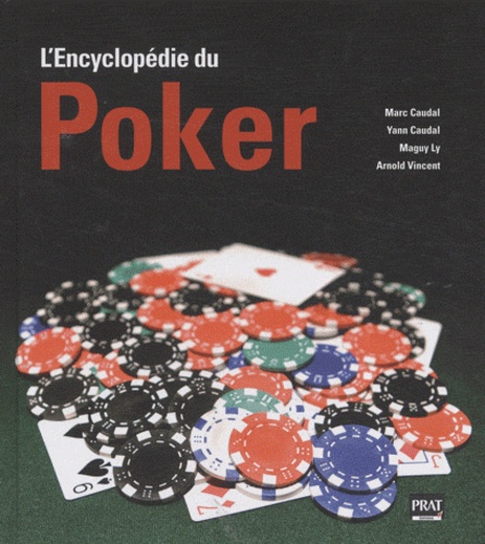 Marc Caudal et Yann Caudal - L'Encyclopédie du Poker.