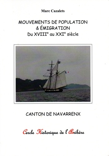 Mouvements de population et émigration du 18ème au 21ème siècle. Canton de Navarrenx