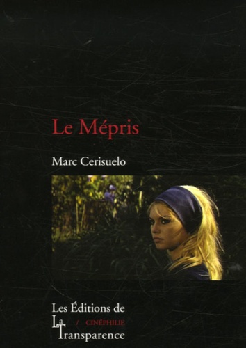 Marc Cerisuelo - Le Mépris.