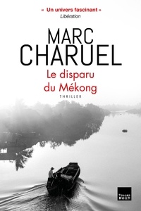 Marc Charuel - Le disparu du Mékong.
