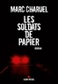 Marc Charuel et Marc Charuel - Les Soldats de papier.