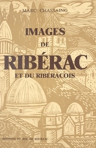 Marc Chassaing et Dominique Audrerie - Images de Ribérac et du Ribéracois.