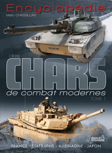 Marc Chassillan - Encyclopédie des chars de combat modernes - Tome 1.