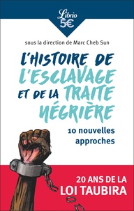 Marc Cheb Sun - L’histoire de l’esclavage et de la traite négrière - 10 nouvelles approches.