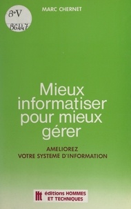 Marc Chernet - Mieux informatiser pour mieux gérer - Améliorez votre système d'information.