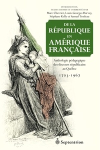 Marc Chevrier - De la republique en amerique francaise.