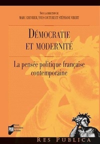 Marc Chevrier et Yves Couture - Démocratie et modernité - La pensée politique française contemporaine.