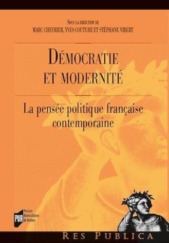 Démocratie et modernité. La pensée politique française contemporaine