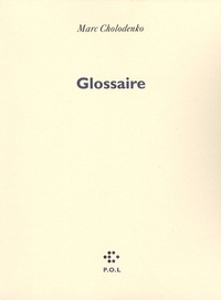 Marc Cholodenko - Glossaire.